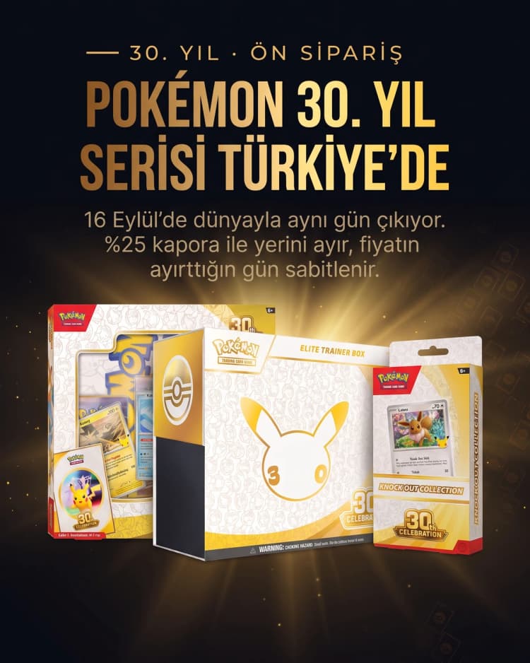 Pokémon 30. Yıl Serisi Türkiye'de — 16 Eylül'de dünyayla aynı gün çıkıyor, %25 kapora ile yerini ayır